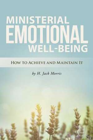 Ministerial Emotional Well-Being de H. Jack Morris