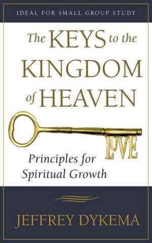 The Keys to the Kingdom of Heaven de Jeffrey Dykema