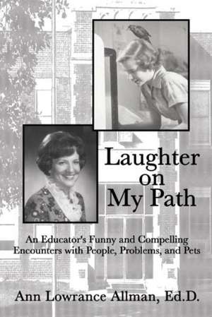 Laughter on My Path de Ann Lowrance Allman Ed D.