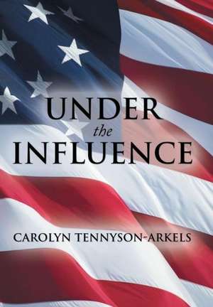 Under the Influence de Carolyn Tennyson-Arkels