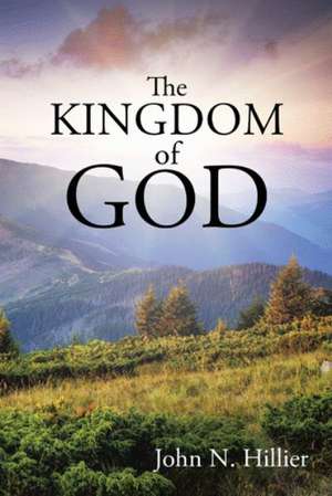 The Kingdom of God de John N Hillier