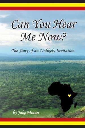 Can You Hear Me Now? de Jake Moran