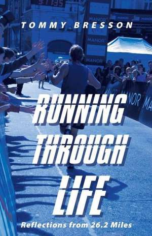 Running Through Life de Tommy Bresson