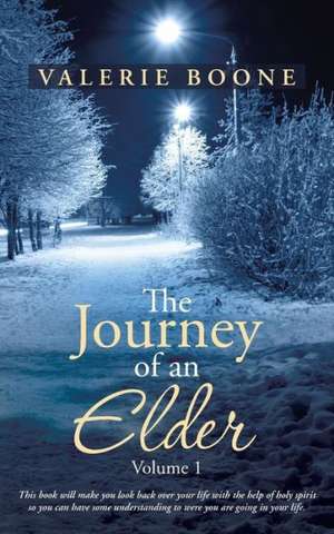 The Journey of an Elder de Valerie Boone