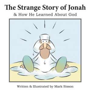 The Strange Story of Jonah de Mark Sisson