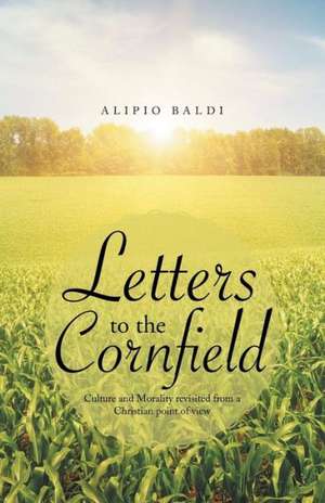 Letters to the Cornfield de Alipio Baldi