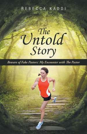 The Untold Story de Rebecca Kaddi