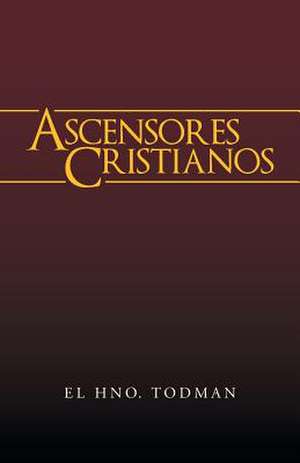 Ascensores Cristianos de El Hno Todman