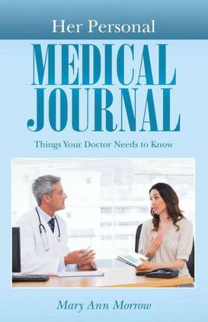 Her Personal Medical Journal de Mary Ann Morrow