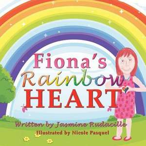 Fiona's Rainbow Heart de Jasmine Rudacille