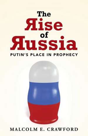 The Rise of Russia de Malcolm E. Crawford