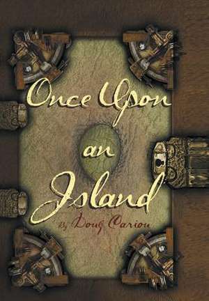 Once Upon an Island de Doug Cariou