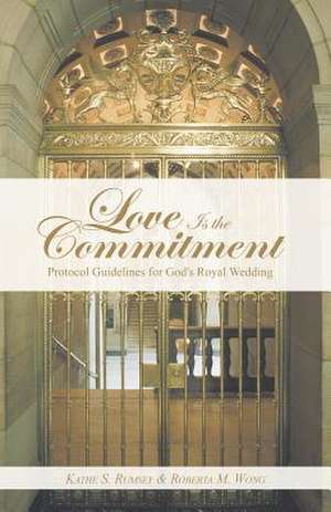 Love Is the Commitment de Kathe S. Rumsey