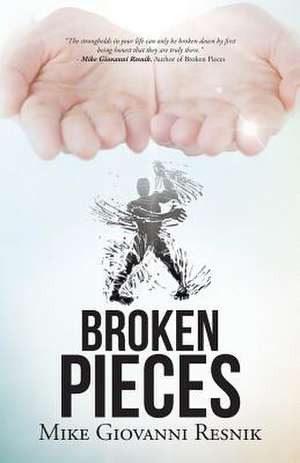 Broken Pieces de Mike Giovanni Resnik