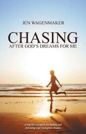 Chasing de Jen Wagenmaker