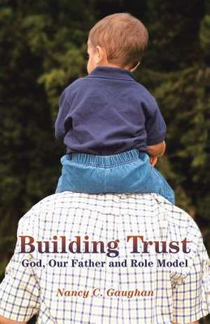 Building Trust de Nancy C. Gaughan