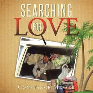 Searching for Love de Constance Messer