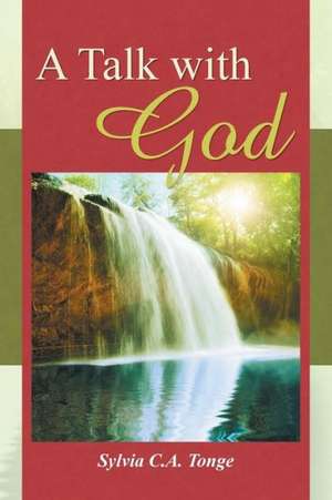 A Talk with God de Sylvia C. a. Tonge