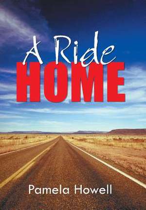 A Ride Home de Pamela Howell