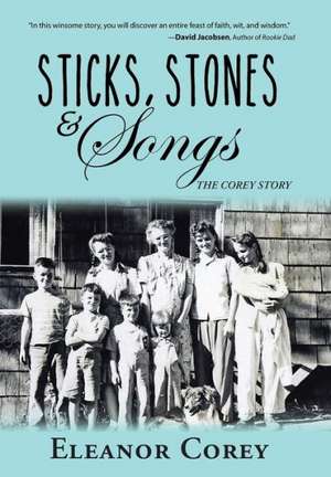 Sticks, Stones & Songs de Eleanor Corey