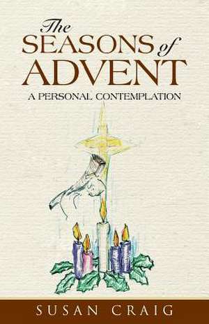 The Seasons of Advent de Susan Craig