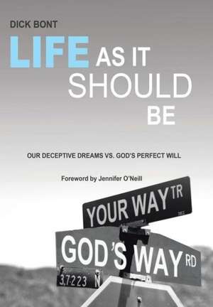 Life as It Should Be de Dick Bont