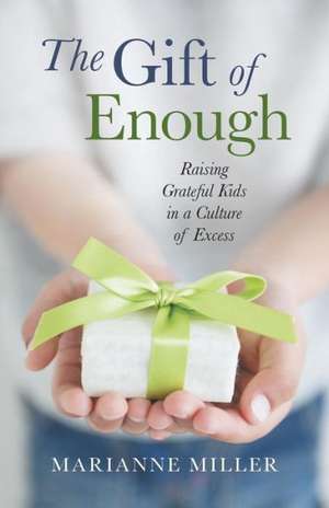 The Gift of Enough de Marianne Miller