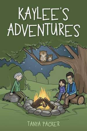 Kaylee's Adventures de Tanya Packer