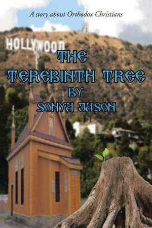 The Terebinth Tree de Sonya Jason