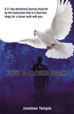 Just a Closer Walk de Jonathan Temple