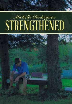Strengthened de Michelle Rodriguez