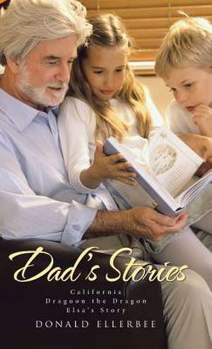 Dad's Stories de Donald Ellerbee
