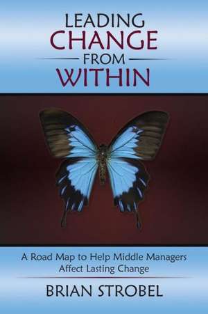 Leading Change from Within de Brian Strobel