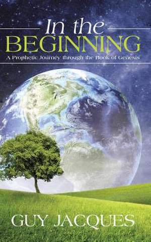 In the Beginning de Guy Jacques