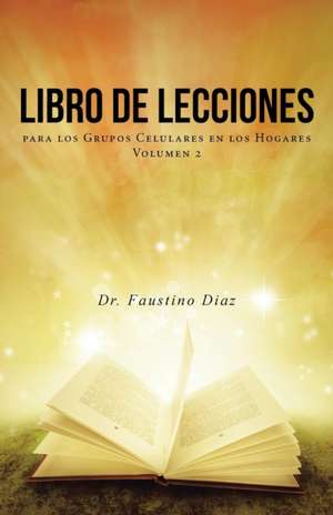 Libro de Lecciones de Dr Faustino Diaz