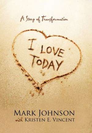 I Love Today de Mark Johnson