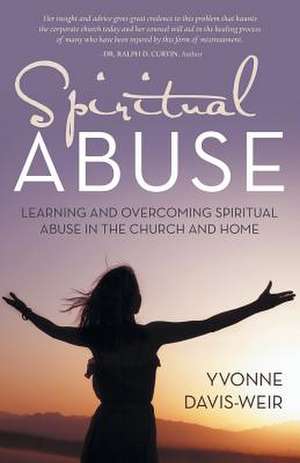 Spiritual Abuse de Yvonne Davis-Weir