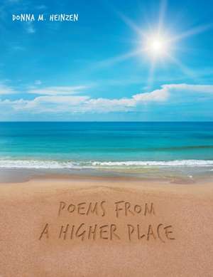 Poems from a Higher Place: Jesushesus de Donna M. Heinzen