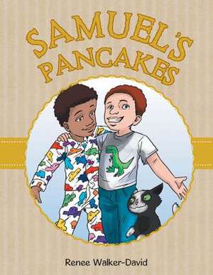 Samuel's Pancakes de Renee Walker-David