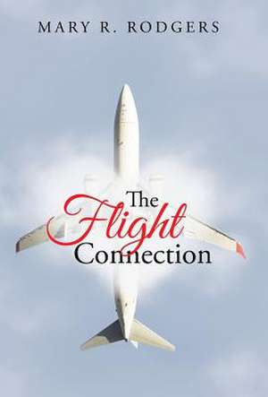 The Flight Connection de Mary R. Rodgers