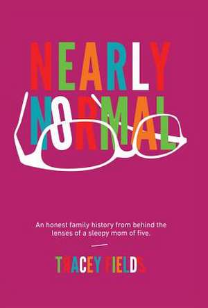 Nearly Normal de Tracey Fields