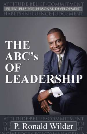 The ABC's of Leadership de P. Ronald Wilder