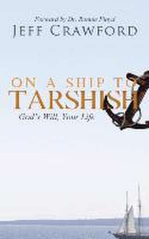 On a Ship to Tarshish de Jeff Crawford