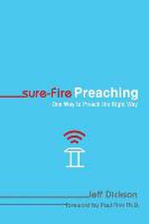 Sure-Fire Preaching de Jeff Dickson