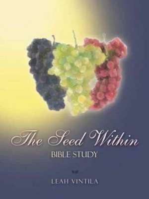 The Seed Within de Leah Vintila