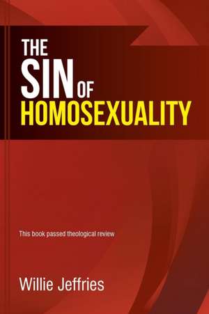 The Sin of Homosexuality de Willie Jeffries