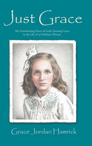 Just Grace de Grace Jordan Hamrick