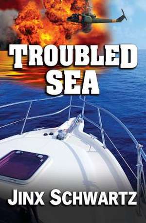 Troubled Sea de Jinx Schwartz