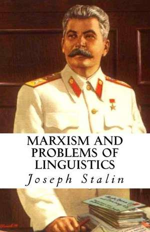 Marxism and Problems of Linguistics de Joseph Stalin