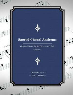 Sacred Choral Anthems de Kevin G. Pace